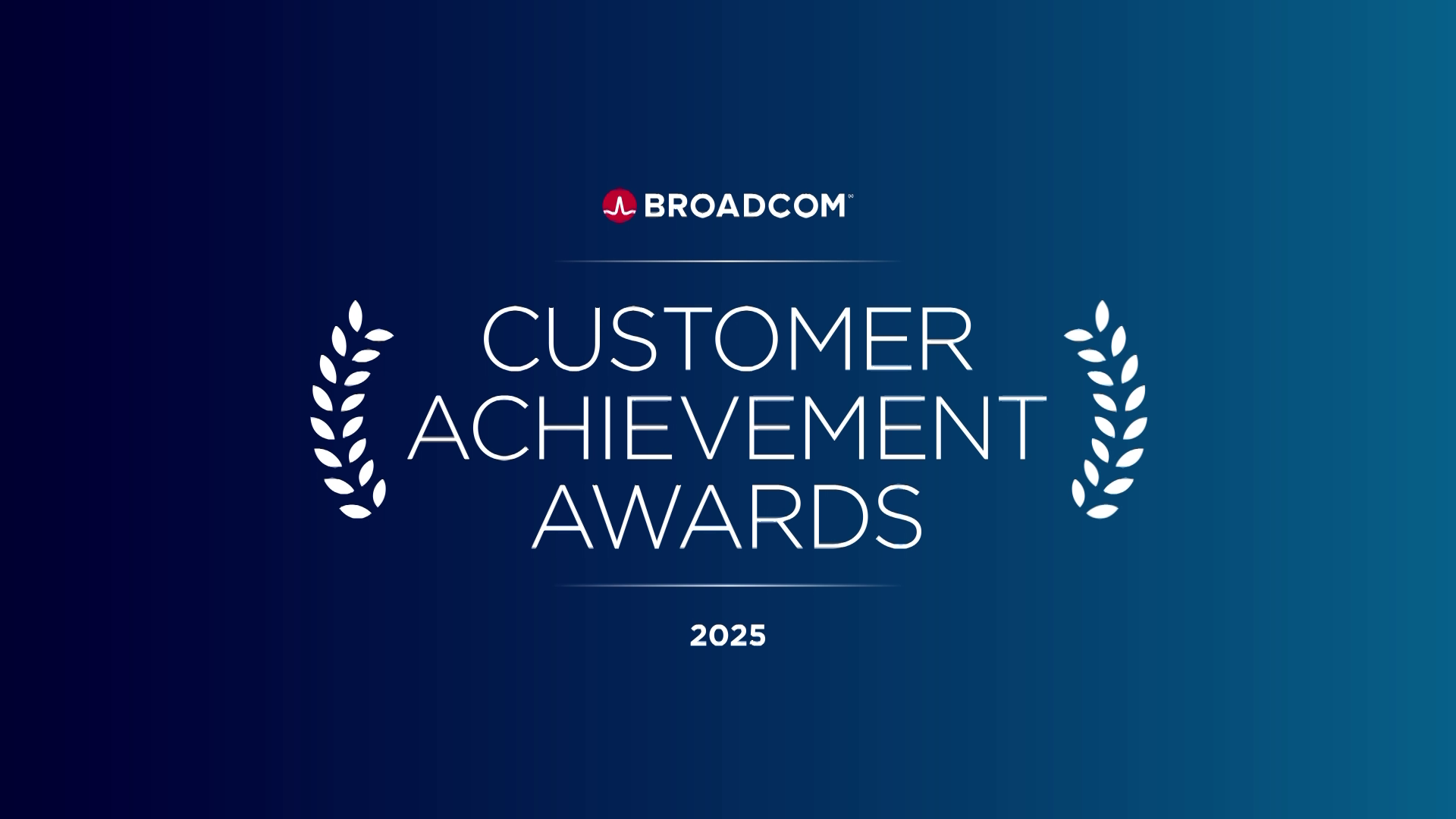Broadcom Customer Achievement Awards 2025 banner with laurel graphics.